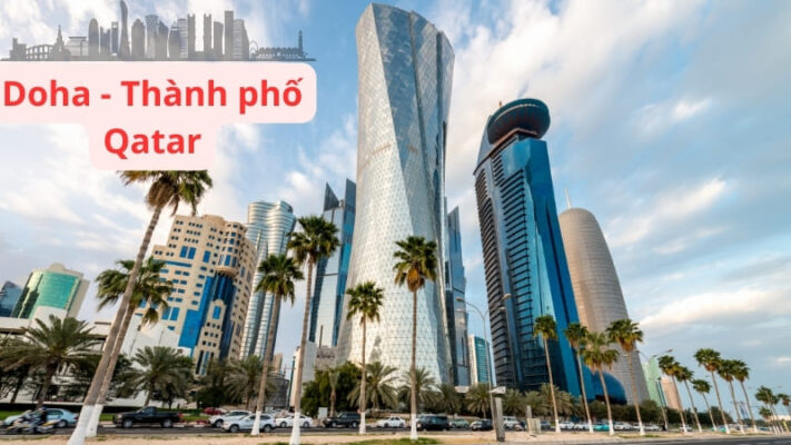 Thành phố Qatar - Những điều thú vị du khách nên biết