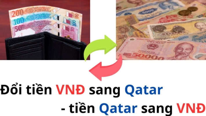 Đổi tiền VNĐ sang Qatar và ngược lại